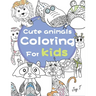 Cute Animals Coloring for Kids: 30 Completely Unique Animals Coloring books for Children Ages 8 and Up