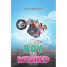 The Boy Who Wished