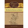 Traditions of the Fathers: The Book of Mormon as History