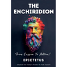 THE ENCHIRIDION - From Lesson To Action!
