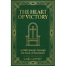 The Heart of Victory: A Daily Journey through the Book of Revelation