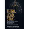Think. Lead. Stay