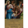 Mystical Theology: A Layman's Guide; vol. 1
