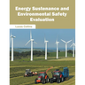 Energy Sustenance and Environmental Safety Evaluation