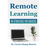 Remote Learning: 60 Strategies for Success