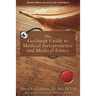 The Goldman Guide to Medical Jurisprudence and Medical Ethics