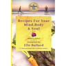 Recipes for your Mind, Body, and Soul: From Women of the World Network(TM)