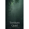 Tertium Quid