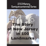 The Story of New Jersey In 100 Landmarks