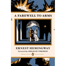 A Farewell to Arms: (Penguin Classics Deluxe Edition)