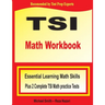 TSI Math Workbook: Essential Learning Math Skills Plus Two Complete TSI Math Practice Tests