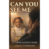 Can You See Me?: Is There Anyone There?