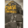 The Chase Continues: A Novel of Suspense