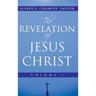 The Revelation of Jesus Christ: Volume 1