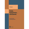 Fields, Symmetries, and Quarks