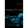 Pedagogies of Crossing: Meditations on Feminism, Sexual Politics, Memory, and the Sacred