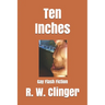 Ten Inches: Gay Flash Fiction