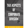 Tax Aspects of Corporate Division