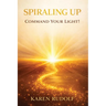 Spiraling UP: Command Your Light!
