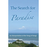 The Search for Paradise: An Interpretation of the Song of Songs