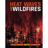 Heat Waves and Wildfires