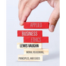 Applied Business Ethics: Moral Reasoning, Principles, and Cases