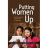 Putting Women Up: Gender Equality and Politics in Myanmar