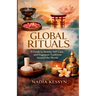 Global Rituals: A Guide to Beauty, Self-Care, and Fragrance Traditions Around the World