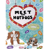 Meet The Hotdogs-Introducing Freckles