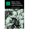 Magic, Science and Religion and the Scope of Rationality