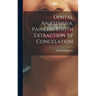 Dental An誑thesia. Painless Tooth Extraction By Congelation