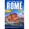 Ultimate Festival & Travel Guide Rome & Beyond: Unforgettable Experiences, Unmissable Events, Unparalleled Itineraries Featuring the Art, History, and