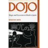 Dojo: Magic and Exorcism in Modern Japan