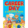 Career Day (A Coloring Book)