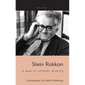 Stein Rokkan: a biography by Arild Stubhaug