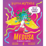 Little Myths Medusa: The Making of a Monster