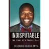 Indisputable: The Story of a Favored Son