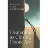 Deafening as Closing Doors Are
