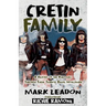 Cretin Family: A History of the Ramones Through Their Tribute Bands Worldwide
