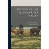 History of the Illinois River Valley; 1