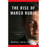 The Rise of Marco Rubio