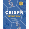 Crispr: A Powerful Way to Change DNA