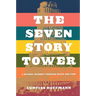 The Seven Story Tower: A Mythic Journey Through Space and Time