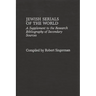 Jewish Serials of the World: A Supplement to the Research Bibliography of Secondary Sources