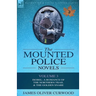 The Mounted Police Novels: Volume 3-Isobel: A Romance of the Northern Trail & the Golden Snare