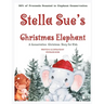 Stella Sue's Christmas Elephant: A Christmas Conservation Story for Kids