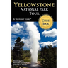 Yellowstone National Park Tour Guide Book