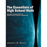 The Essentials of High School Math: Covering the Standards Set by the National Council of Teachers of Mathematics