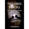 The Gabriel Principle: Soulmate, Twinflame, lifetimes of love