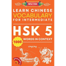 Learn Chinese Vocabulary for Intermediate: New HSK Level 5 Chinese Vocabulary Book (Free Audio) - Master Over 1000 Words in Context